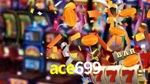 ace699 bet