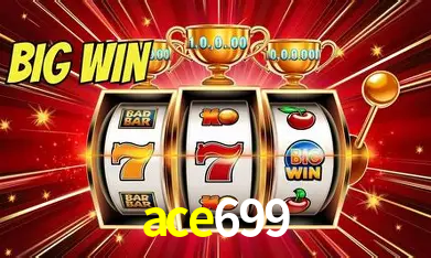ace699 Bônus - Pacote R$5.000 + VIP